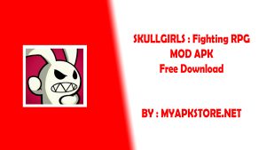 Skullgirls Mod APK